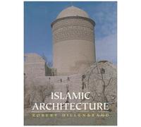 Islamic Architecture - Form, Function And Meaning