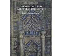 Islamic Art and Architecture 650-1250