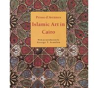 Islamic Art in Cairo: From the 7th to the 18th Centuries by Prisse d'Avennes (2007-09-15)