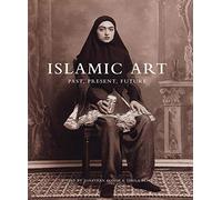 Islamic Art: Past, Present, Future