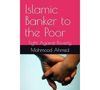 Islamic Banker to the Poor: Fight Against Poverty