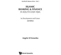 Islamic Banking And Finance In South-East Asia: Its Development And Future (2nd Edition)