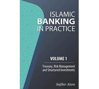 Islamic Banking In Practice, Volume 1