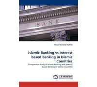 Islamic Banking Vs Interest Based Banking In Islamic Countries