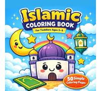Islamic Coloring Book for Toddlers Ages 3-5: Simple Mosques, Crescent Moons, Lanterns & Prayer Mats: Bold & Easy Ramadan Coloring Pages for Little Kids