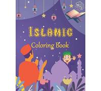 Islamic Coloring Book: Muslim Kids Coloring Book With Quran Verses, Beautiful Islamic Quotes, Beautiful Islamic Design And Islamic Dua.