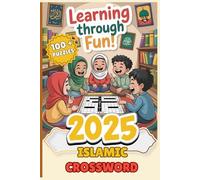 Islamic Crossword Puzzle Book for Kids: Fun & Educational Word Games to Learn Islam: Discover Islam Through Play - Perfect for Muslim Children Ages ... About Prophets, Pillars, Arabic Words & More