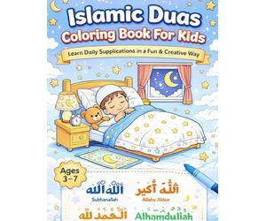 Islamic Duas Coloring Book for Kids: Learn Daily Supplications in Arabic & English with Fun Coloring Pages