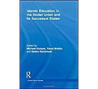 Islamic Education In The Soviet Union And Its Successor States