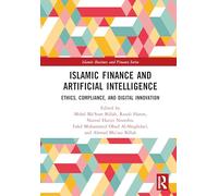 Islamic Finance and Artificial Intelligence: Ethics, Compliance, and Digital Innovation