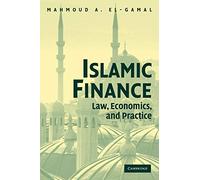 Islamic Finance: Law, Economics, and Practice