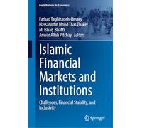 Islamic Financial Markets and Institutions: Challenges, Financial Stability and Inclusivity