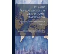 Islamic Fundamentalism And Islamic Radicalism