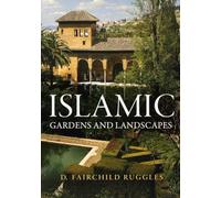 Islamic Gardens and Landscapes