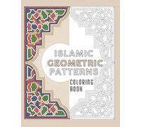 Islamic Geometric Patterns: 50 Mindful Designs coloring book for Kids, Adults, and Seniors