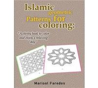 Islamic geometric patterns for coloring Activity book to color and enjoy a relaxing day. - Marisol Paredes - Amazon Digital Services LLC KDP - Livre en An Marisol ParedesMarisol Paredes (Auteur)