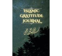 Islamic Gratitude Journal: 80 Days to Strengthen Your Faith, Reflect, and Thank Allah Each Day