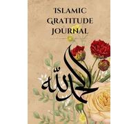 Islamic Gratitude Journal: 80 Days to Strengthen Your Faith, Reflect, and Thank Allah Each Day
