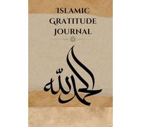 Islamic Gratitude Journal: 80 Days to Strengthen Your Faith, Reflect, and Thank Allah Each Day