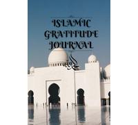 Islamic Gratitude Journal: 80 Days to Strengthen Your Faith, Reflect, and Thank Allah Each Day