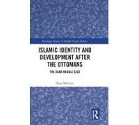 Islamic Identity And Development After The Ottomans