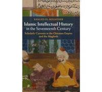 Islamic Intellectual History in the Seventeenth Century - [Version Originale] Khaled El - Rouayheb (Auteur)