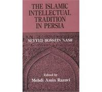 Islamic Intellectual Tradition in Persia Mehdi Amin Razavi, Seyyed Hossein Nasr (Auteur)