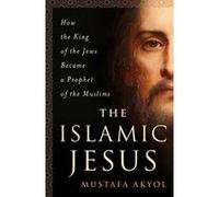 Islamic Jesus, The (International Edition) - [Version Originale] Inconnu (Auteur)