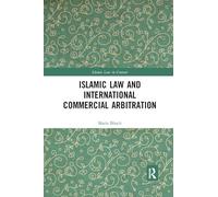 Islamic Law and International Commercial Arbitration