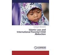 Islamic Law And International Parental Child Abduction