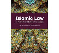 Islamic Law Of Contracts And Business Transactions
