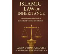 Islamic Law of Inheritance: A Comprehensive Guide to Farā’iḍ and Faithful Distribution.