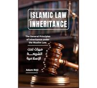 Islamic Law of Inheritance: The General Principles of Inheritance under the Muslim Law.