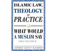 Islamic Law, Theology And Practice