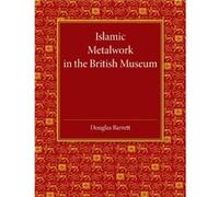Islamic Metalwork in the British Museum - Cambridge University Press - Cambridge University Press - Livre en Anglais - Paperback Cambridge University PressCambridge University Press (Auteur)