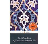 Islamic Mystical Poetry, Penguin Classics Series