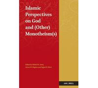 Islamic Perspectives on God and (Other) Monotheism(s)