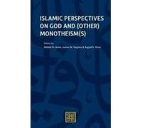 Islamic Perspectives On God And (Other) Monotheism(S)