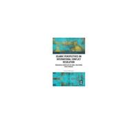 Islamic Perspectives On International Conflict Resolution