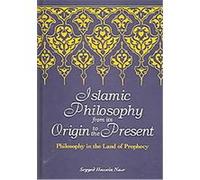 Islamic Philosophy from Its Origin to the Present, Suny Series in Islam Seyyed Hossein Nasr (Auteur)