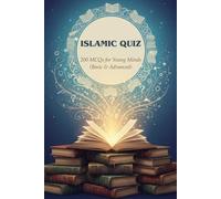 Islamic Quiz Book: 200 MCQs for kids and adults, Basic & Advanced | Test your islamic knowledge