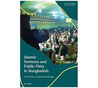 Islamic Sermons And Public Piety In Bangladesh