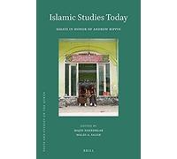 Islamic Studies Today: Essays In Honor Of Andrew Rippin