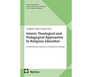 Islamic Theological and Pedagogical Approaches to Religious Education: Interdisciplinary Perspectives on Contemporary Challenges