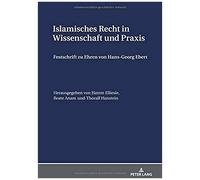 Islamisches Recht In Wissenschaft Und Praxis