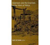 Islamism And Its Enemies In The Horn Of Africa