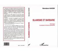 Islamisme et barbarie Hommage à quelques militants assassinés - Ramdane Hakem - L'harmattan - broché - Livre