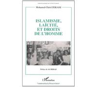 Islamisme, laïcité, et droits de l'homme: Un siècle de débat sans cesse reporté au sein de la pensée arabe contemporaine