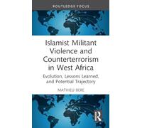 Islamist Militant Violence and Counterterrorism in West Africa