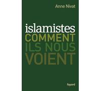 Islamistes : Comment ils nous voient